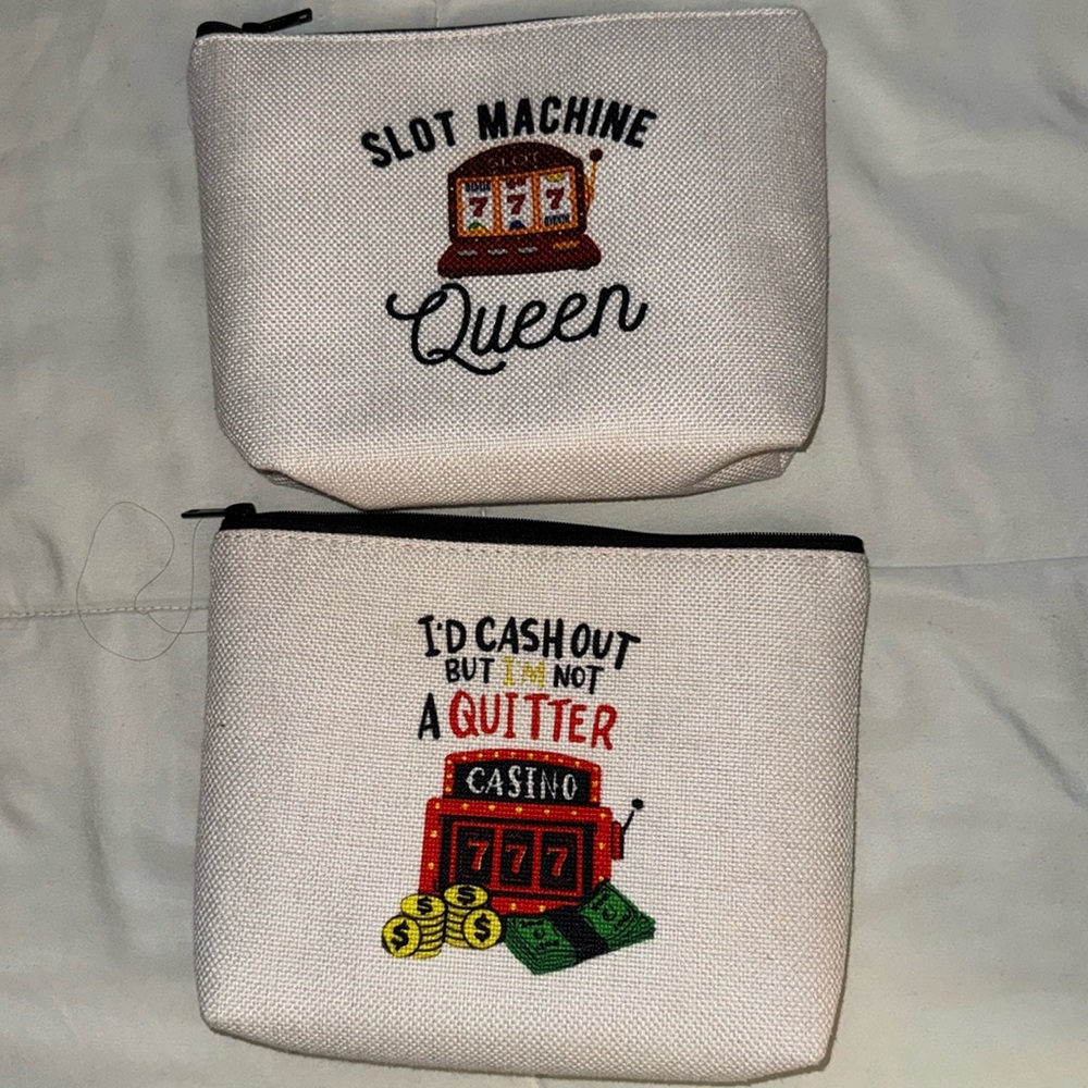 Two NEW  zippered purse pouches
Slot Queen & I’d Cash Out But I’m Not a Quitter